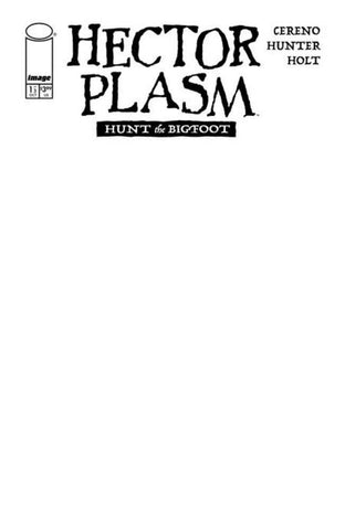 Hector Plasm Hunt The Bigfoot #1 (Of 3) Cover E Blank Sketch Variant (Mature)