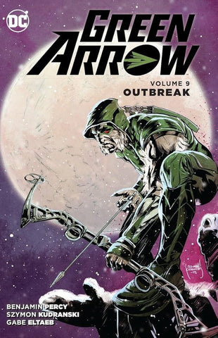 Green Arrow TPB Volume 09 Outbreak