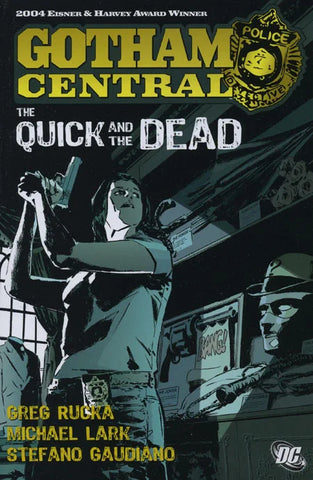 Gotham Central TPB Volume 04 The Quick And The Dead
