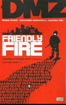 Dmz TPB Volume 04 Friendly Fire (Mature)