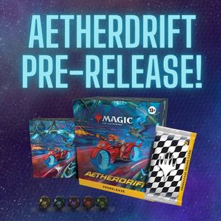 Planet Comics Aetherdrift Prerelease Event