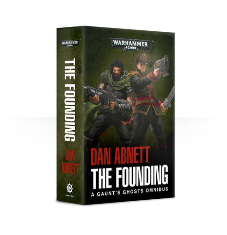 Gaunts Ghosts: The Founding (omnibus 1) by Dan Abnet