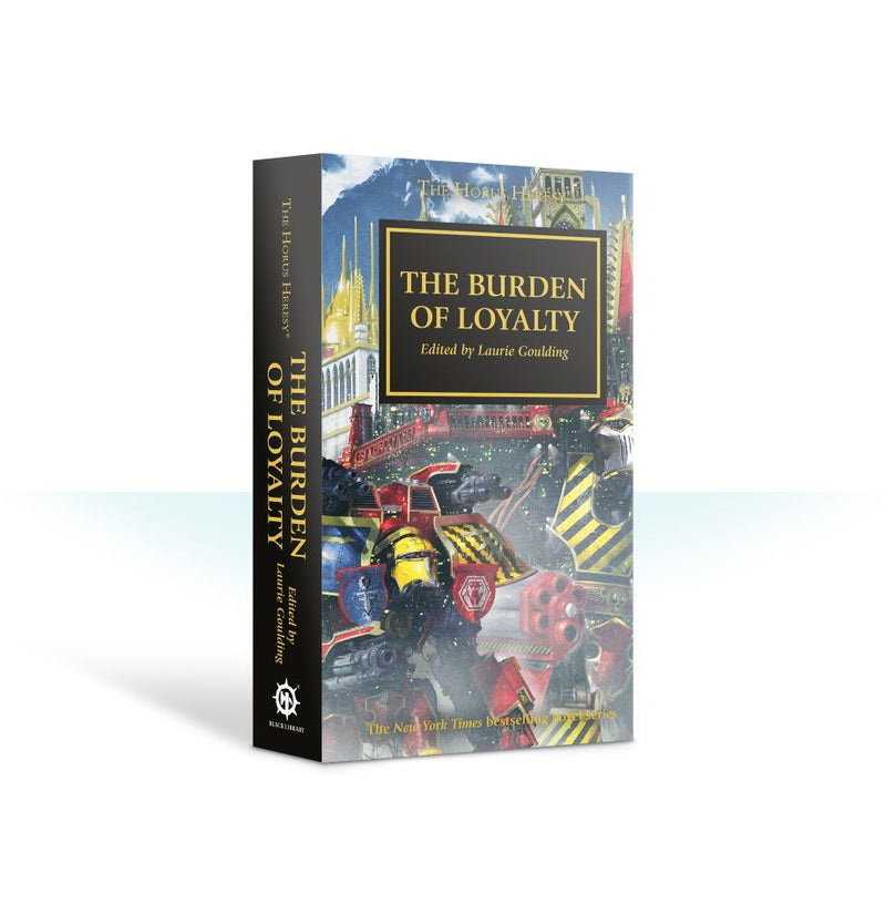 Horus Heresy: The Burden Of Loyalty (Pb)